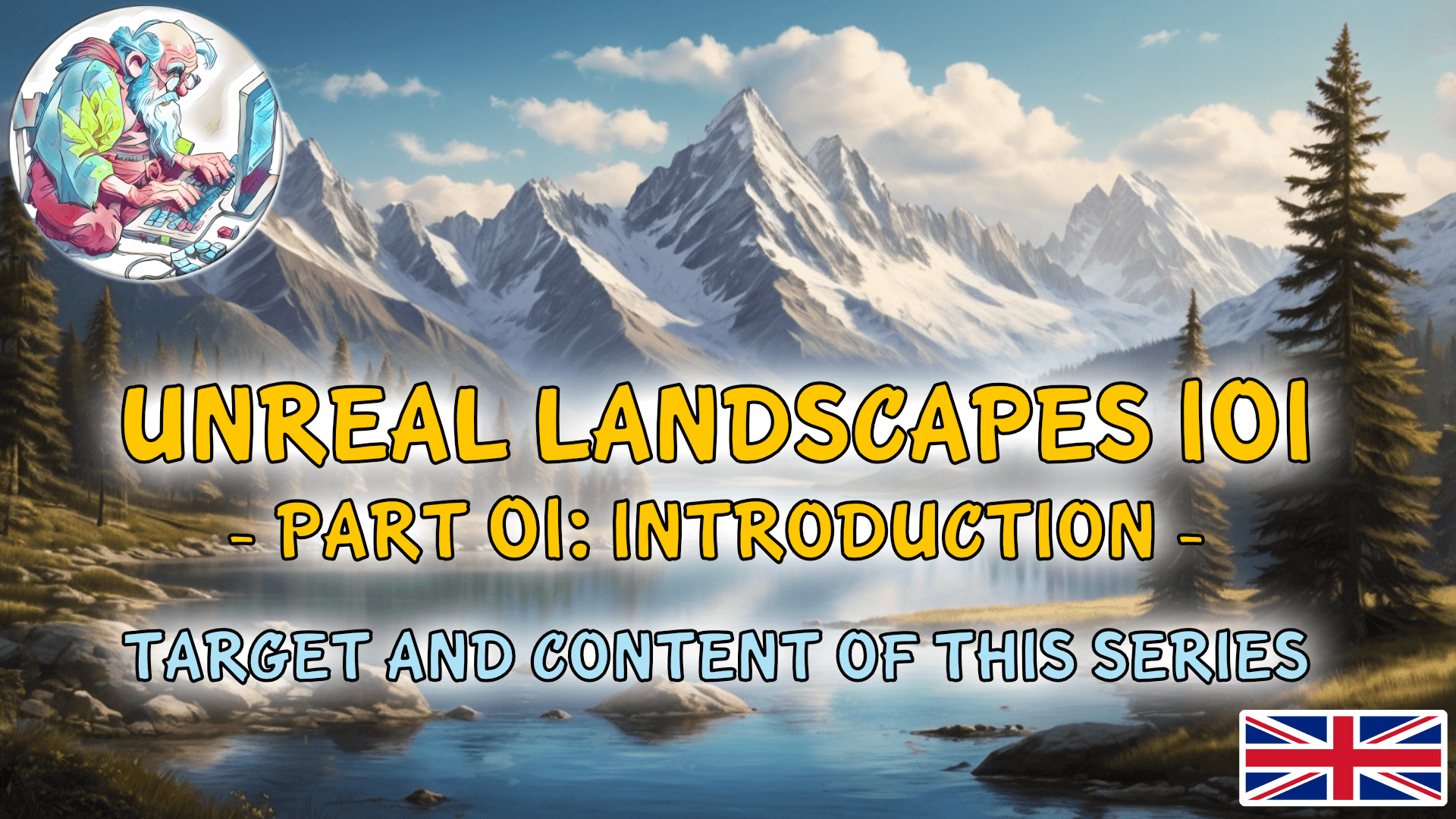 Unreal Landscapes 101